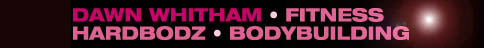 Dawn Whitham Fitness Hardbodz Bodybuilding