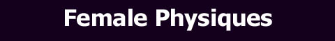Female Physiques